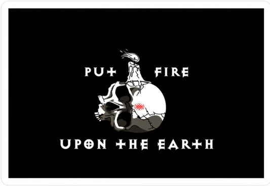 Put Fire on the Earth Sticker.